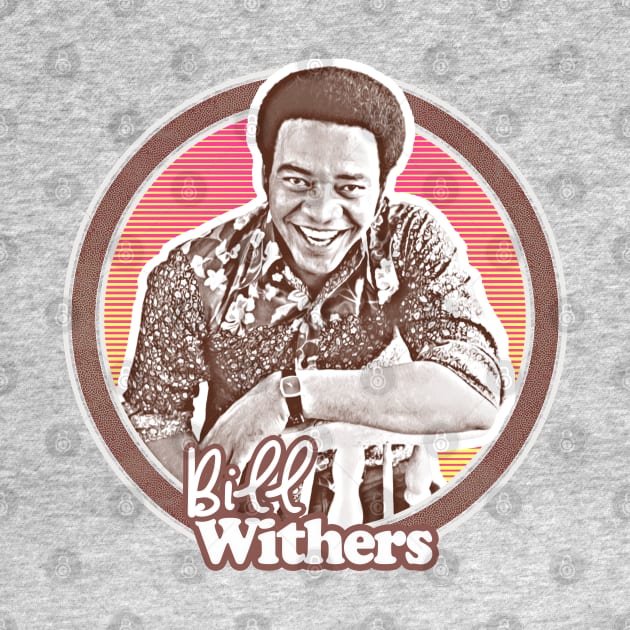 Bill Withers / Retro Aesthetic 70s Soul Fan Design by DankFutura